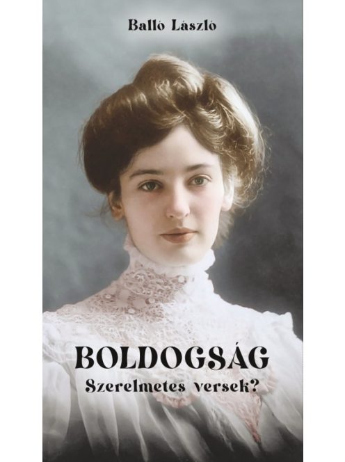 Boldogság - Szerelmetes versek?