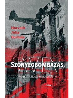 Szőnyegbombázás, ÁMEN - Méltatlan halálok -