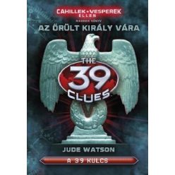 The 39 Clues - 39 kulcs: Cahillek a Vesperek ellen 2. - Az őrült király vára - Szórakoztató Irodalom  témájú könyvek és olvasmányok