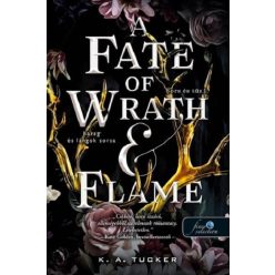 A Fate of Wrath and Flame – Harag és lángok sorsa (Sors és tűz 1.) - Szórakoztató Irodalom  témájú könyvek és olvasmányok