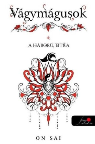 A háború titka - Vágymágusok 4. - Szórakoztató Irodalom  témájú könyvek és olvasmányok