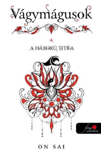 A háború titka - Vágymágusok 4. (éldekorált) - Szórakoztató Irodalom  témájú könyvek és olvasmányok