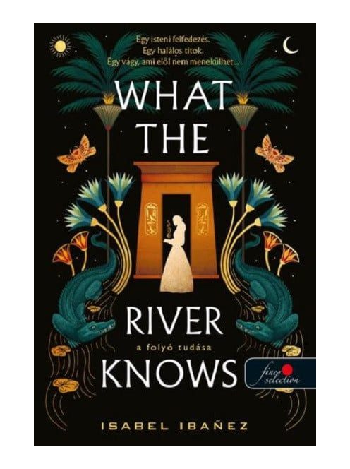 What the River Knows - A folyó tudása