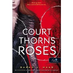 A Court of Thorns and Roses - Tüskék és rózsák udvara - Tüskék és rózsák udvara 1. (új kiadás) - Szórakoztató Irodalom  témájú könyvek és olvasmányok