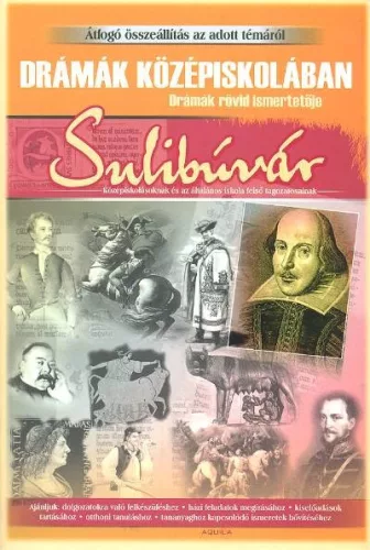 Drámák középiskolában /Sulibúvár