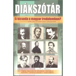 Diákszótár /Ki kicsoda a magyar irodalomban?