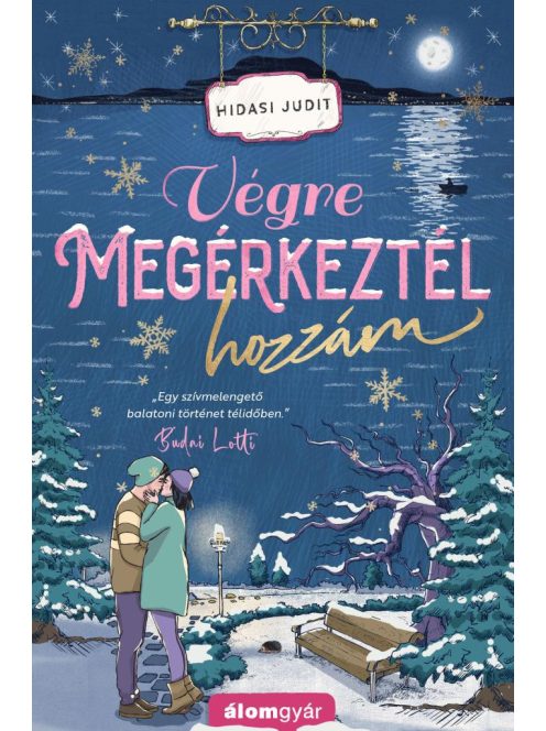 Végre megérkeztél hozzám