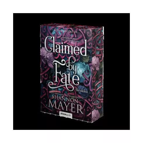 Claimed by Fate - Birtokolva - Alfa-sorozat 3. (éldekorált) - Fantasy  témájú könyvek és olvasmányok