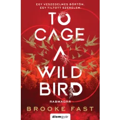 To Cage a Wild Bird - Rabmadár - Fantasy  témájú könyvek és olvasmányok