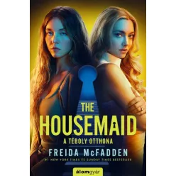 The Housemaid - A téboly otthona - Millie Calloway-sorozat 1. (filmes borítóval) - Krimi  témájú könyvek és olvasmányok