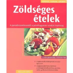 Zöldséges ételek /Könnyen, gyorsan, finomat