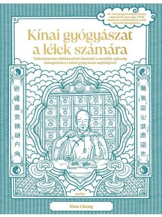   Kínai gyógyászat a lélek számára - Tudományosan alátámasztott útmutató a mentális egészség támogatására a kínai gyógyász