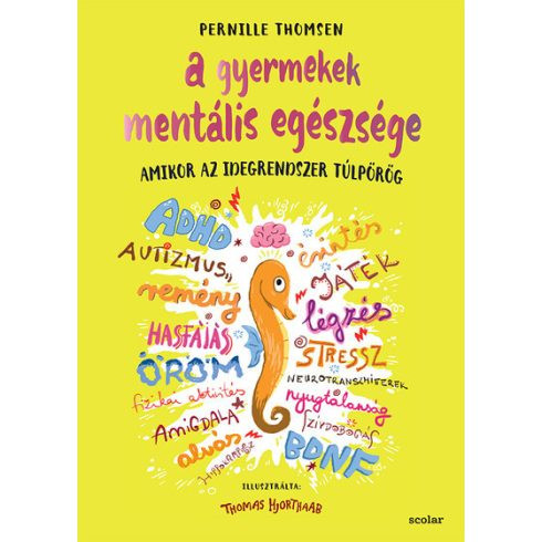 A gyermekek mentális egészsége - Amikor az idegrendszer túlpörög - Egészség, életmód egészségtudatos életmódhoz kapcsolódó könyvek