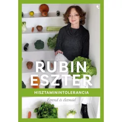 Hisztaminintolerancia - Étrend és életmód - Táplálkozás egészségtudatos életmódhoz kapcsolódó könyvek