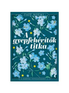 A gyepfehérítők titka - A bártfai füvesasszony 2.