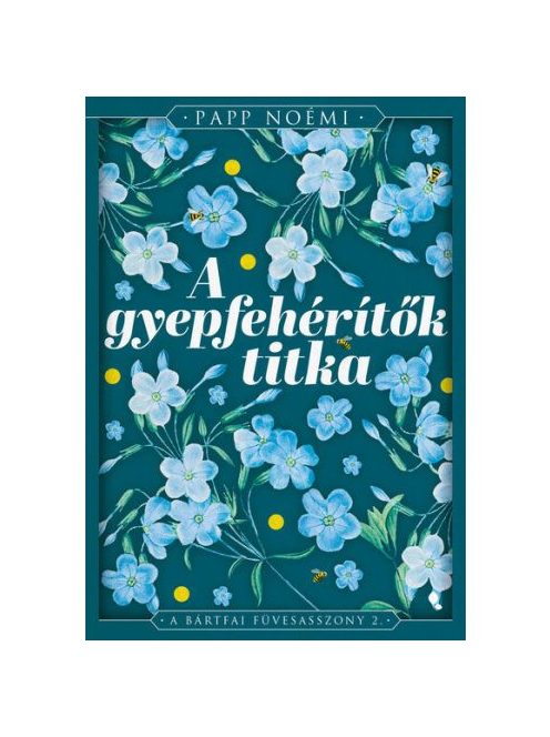 A gyepfehérítők titka - A bártfai füvesasszony 2.