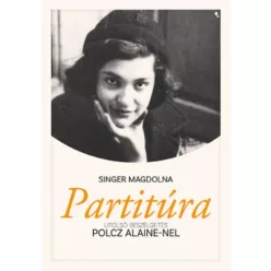 Partitúra - Utolsó beszélgetés Polcz Alaine-nel (új kiadás) - Kortárs magyar irodalom  témájú könyvek és olvasmányok