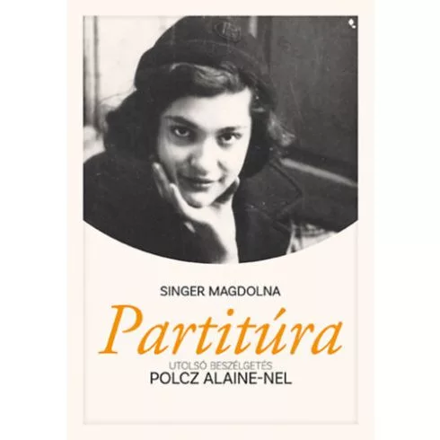 Partitúra - Utolsó beszélgetés Polcz Alaine-nel (új kiadás) - Kortárs magyar irodalom  témájú könyvek és olvasmányok