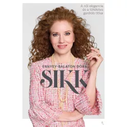 Sikk - A Női elegancia és a tökéletes gardrób titkai