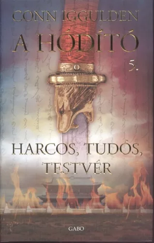 Harcos, tudós, testvér /A hódító 5. - Kalandregény  témájú könyvek és olvasmányok