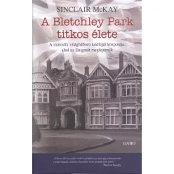   A Bletchley park titkos élete /A második világháború kódfejtő központja, ahol az enigmát megfejtetté