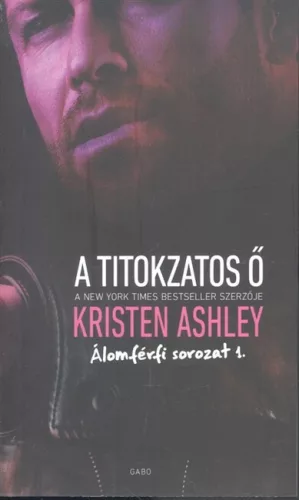 A titokzatos ő /Álomférfi sorozat 1. - Romantikus  témájú könyvek és olvasmányok