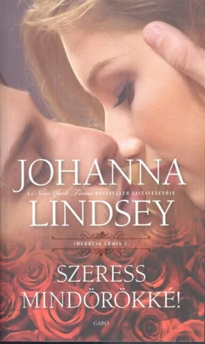 Szeress mindörökké! /Sherring Cross 2. - Romantikus  témájú könyvek és olvasmányok