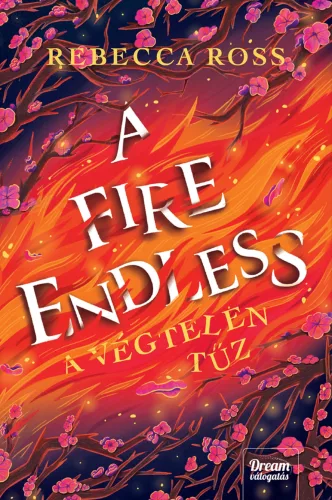 A Fire Endless - A végtelen tűz (éldekorált) - Fantasy  témájú könyvek és olvasmányok