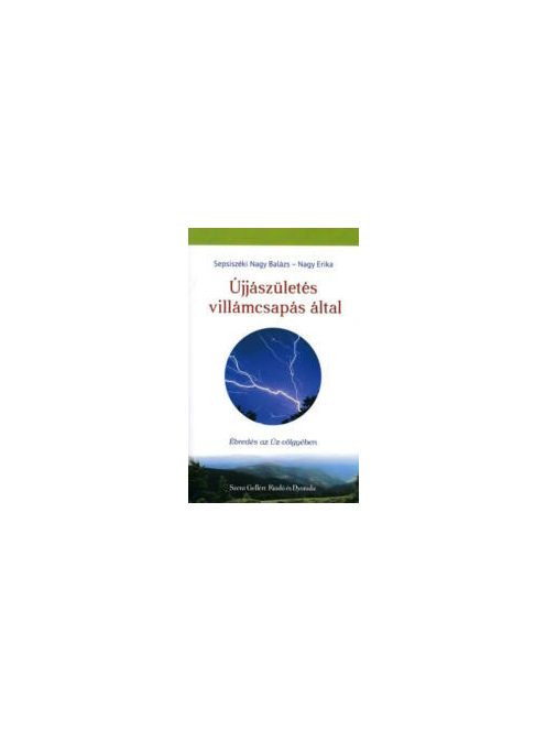 Újjászületés villámcsapás által - Ébredés az Úz-völgyében