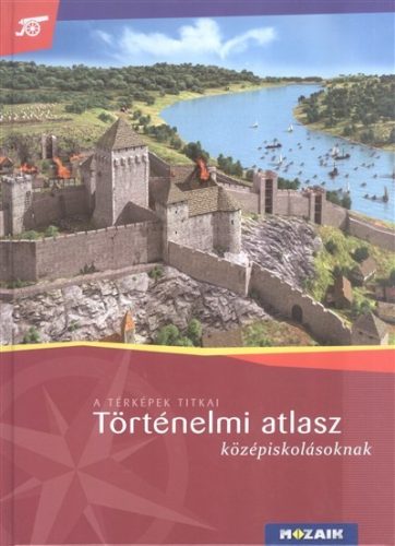 Történelmi atlasz középiskolásoknak - Gömb, oktatási- és falitérképek  témájú könyvek és olvasmányok