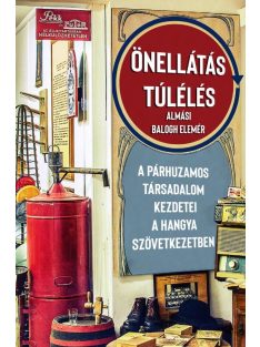   Önellátás és túlélés - A párhuzamos társadalom kezdetei a Hangya Szövetkezetben