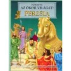 Perzsia /Fedezd fel az ókor világát!
