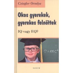 Okos gyerekek, gyerekes felnőttek /IQ vagy EQ? - Gyermek- és ifjúkor  témájú könyvek és olvasmányok