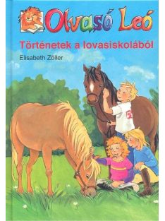 Történetek a lovasiskolából /Olvasó Leó