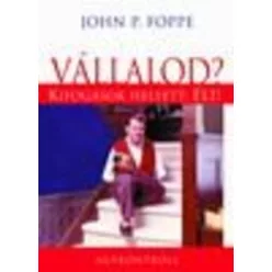 Vállalod? kifogások helyett: élj!