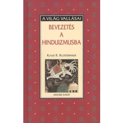 Bevezetés a hinduizmusba /A világ vallásai - Más vallási irányzatok  témájú könyvek és olvasmányok