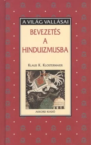 Bevezetés a hinduizmusba /A világ vallásai - Más vallási irányzatok  témájú könyvek és olvasmányok