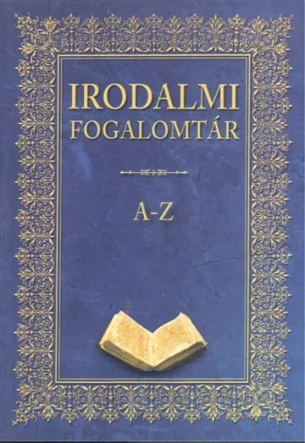 Irodalmi fogalomtár A-Z (könyvkuckó) - Ismeretterjesztés  témájú könyvek és olvasmányok
