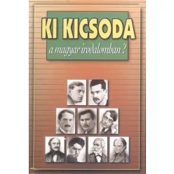 Ki kicsoda a magyar irodalomban? - Ismeretterjesztés  témájú könyvek és olvasmányok
