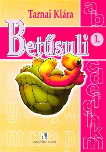Betűsuli 1. - Segítség szülőknek, pedagógusoknak  témájú könyvek és olvasmányok