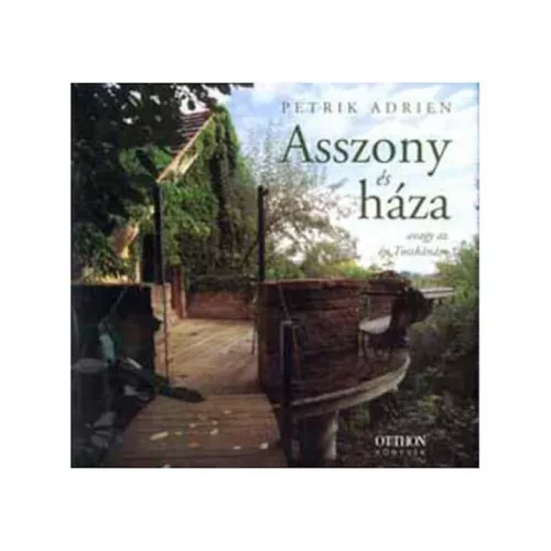 *Asszony és háza, avagy az én Toszkánám (3. kiadás)
