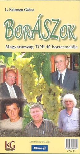 BORÁSZOK /MAGYARORSZÁG TOP 40 BORTERMELŐJE - Italok  témájú könyvek és olvasmányok