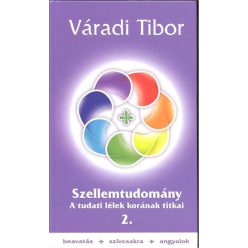 SZELLEMTUDOMÁNY 2. /A TUDATI LÉLEK KORÁNAK TITKAI - Kereszténység  témájú könyvek és olvasmányok