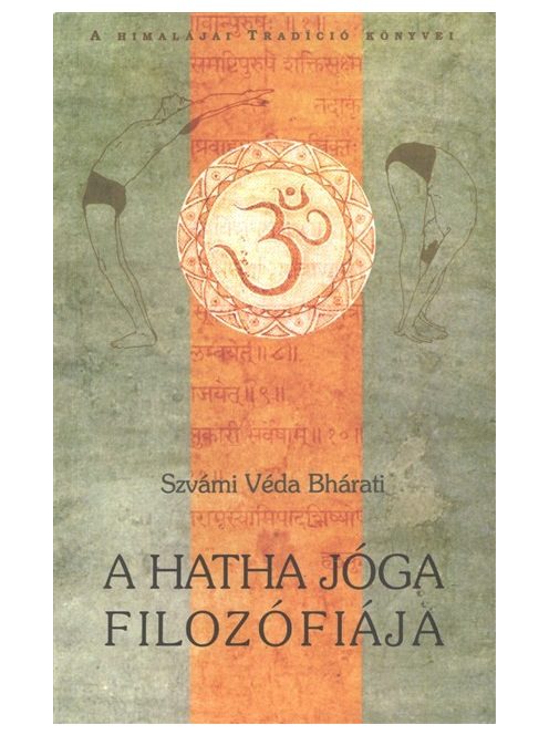 A Hatha jóga filozófiája /A himalájai tradíció könyvei