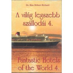 A VILÁG LEGSZEBB SZÁLLODÁI 4. /FANTASTIC HOTELS OF THE WORLD 4. - Építészet  témájú könyvek és olvasmányok