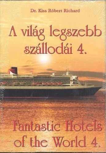 A VILÁG LEGSZEBB SZÁLLODÁI 4. /FANTASTIC HOTELS OF THE WORLD 4. - Építészet  témájú könyvek és olvasmányok