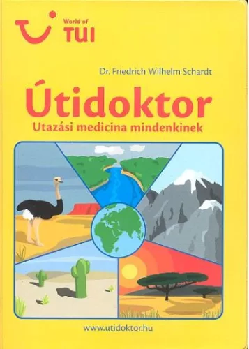 ÚTIDOKTOR /UTAZÁSI MEDICÍNA MINDENKINEK - Ismeretterjesztés egészségtudatos életmódhoz kapcsolódó könyvek