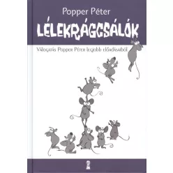   Lélekrágcsálók /Válogatás popper péter legjobb előadásaiból