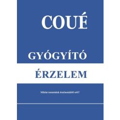 Gyógyító érzelem (új kiadás) - Egészséges test és lélek egészségtudatos életmódhoz kapcsolódó könyvek