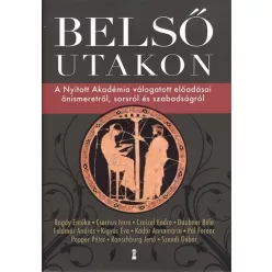 Belső utakon /A nyitott akadémia válogatott előadásai önismeretről, sorsról és szabadságról - Pszichológia  témájú könyvek és olvasmányok